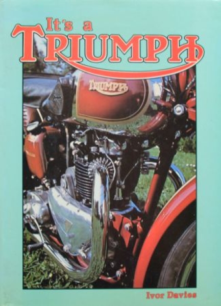 Davies "It's a Triumph" Triumph Motorbike History 1980 (9363)